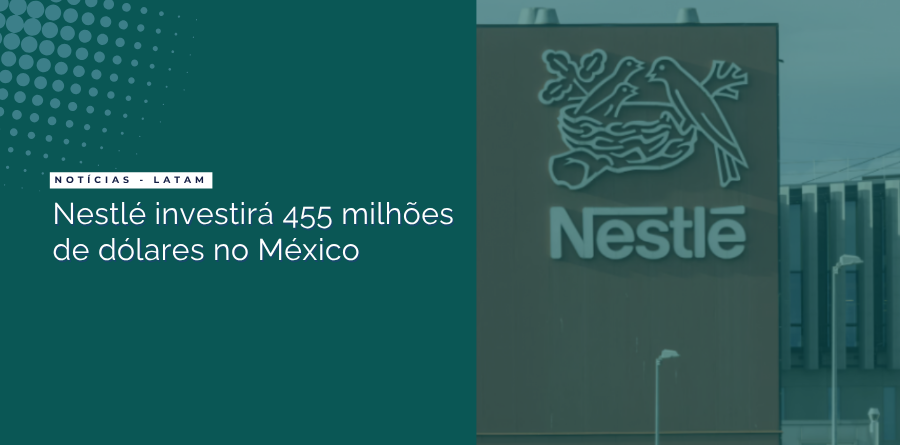 Nestlé investirá 455 milhões de dólares no México 1 nestle