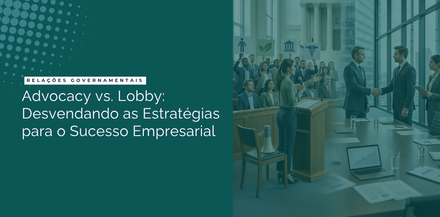 Advocacy vs. Lobby: Desvendando as Estratégias de Relações Governamentais para o Sucesso Empresarial 1 advocacy lobby desvendando estrategias