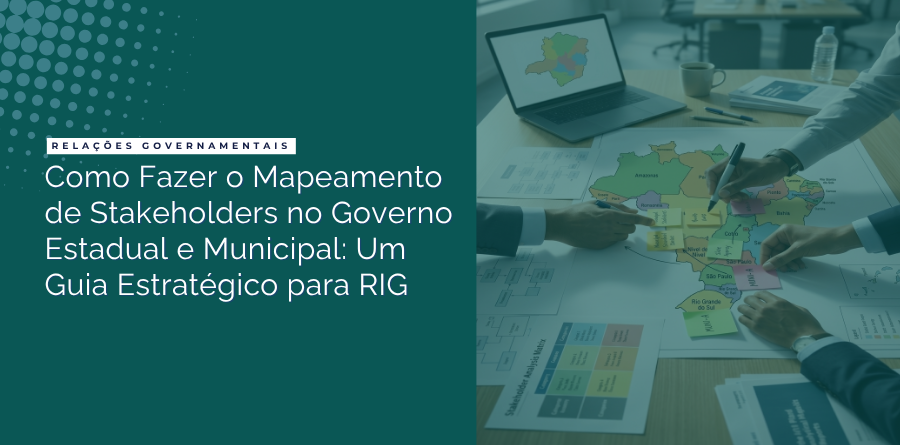 Como Fazer o Mapeamento de Stakeholders no Governo Estadual e Municipal: Um Guia Estratégico para RIG 1 mapeamento stakeholders subnacionais