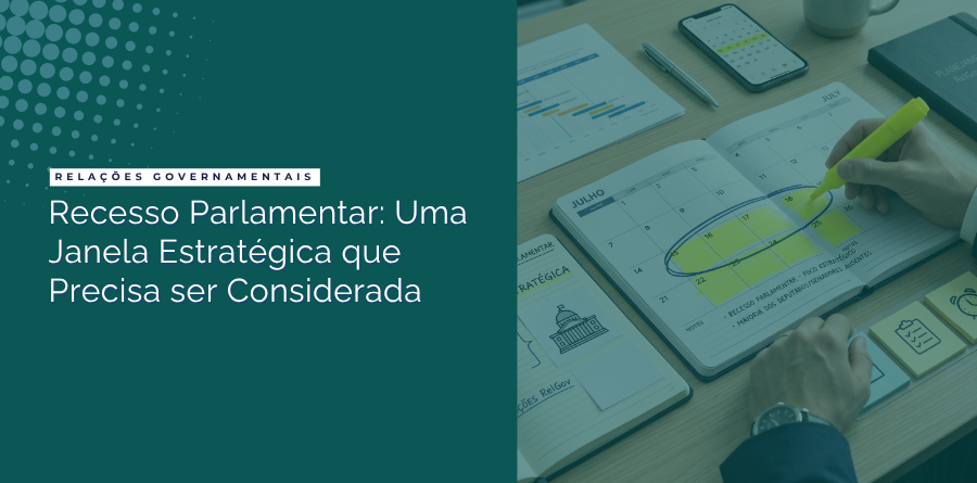 Recesso Parlamentar: Uma Janela Estratégica que Precisa ser Considerada 1 Recesso Parlamentar Janela Estrategica