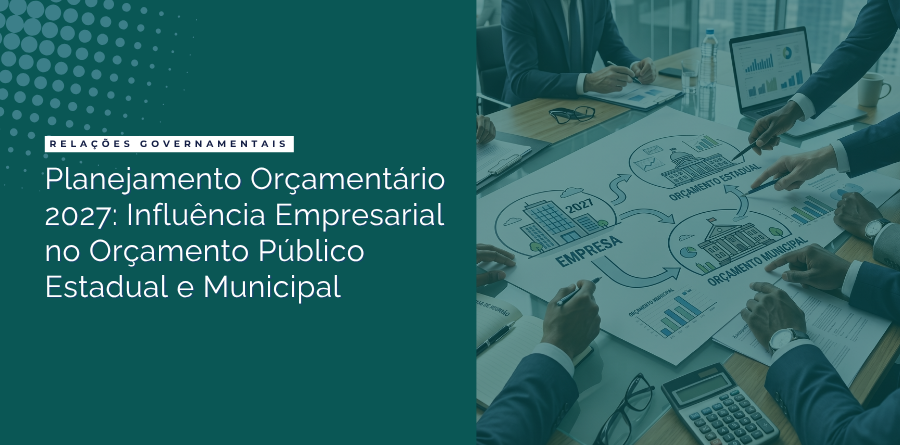Planejamento Orçamentário 2027: Influência Empresarial no Orçamento Público Estadual e Municipal 1 orcamento publico 2027 guia para empresas