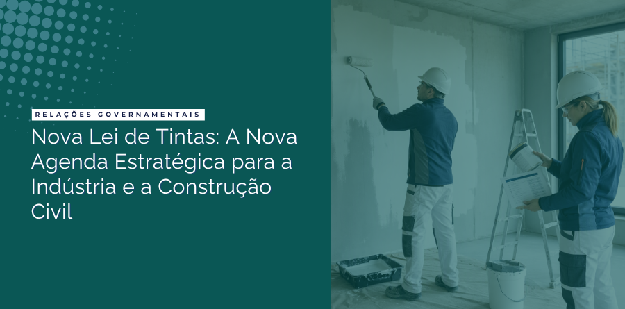Nova Lei de Tintas: A Nova Agenda Estratégica para a Indústria e a Construção Civil 1 nova lei de tintas