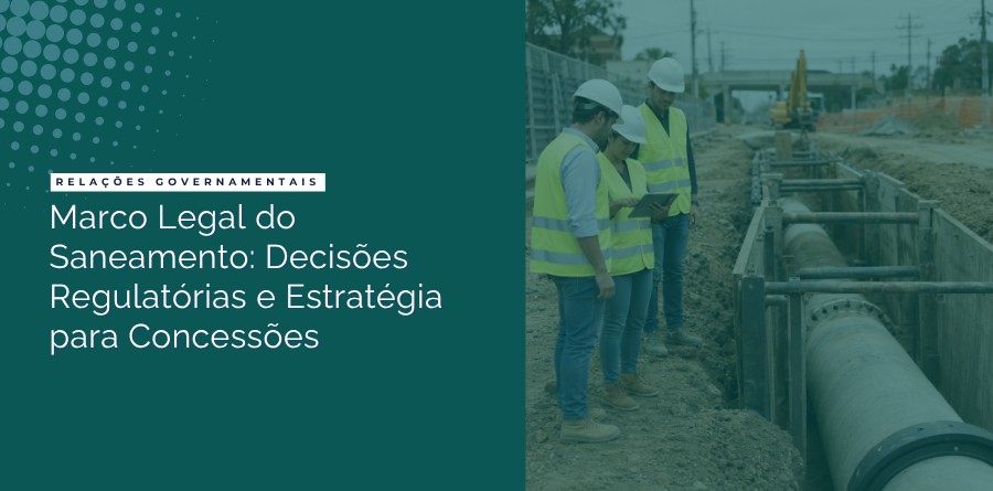 Marco Legal do Saneamento: Decisões Regulatórias e Estratégia para Concessões 1 marco legal do saneamento estrategia
