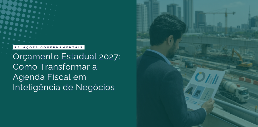 Orçamento Estadual 2027: Como Transformar a Agenda Fiscal em Inteligência de Negócios 1 orcamento estadual 2027 estrategia 1